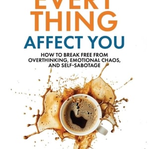 May include: Book cover with the title "STOP LETTING EVERYTHING AFFECT YOU" in blue and orange. The cover features a coffee cup with a splash effect. The author's name, Daniel Chidiac, is at the bottom.