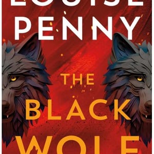 The Black Wolf (Chief Inspector Gamache Novel #20). Contributor(s): Penny, Louise (Author) bild 1