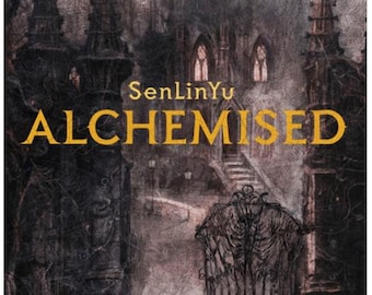 Alchemised. Contributor(s): SenLinYu (Author)