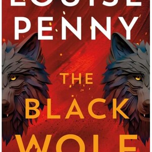 The Black Wolf (Chief Inspector Gamache Novel #20). Contributor(s): Penny, Louise (Author) bild 2
