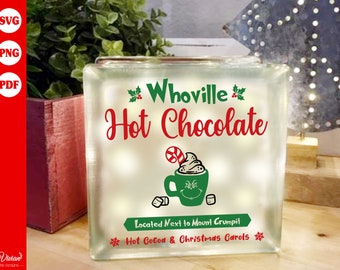 Whoville Hot Chocolate, Christmas sign, Glass block, image, PNG SVG PDF