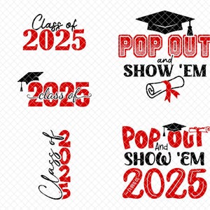 Pop Out and Show Em, Class of 2025, Senior 2025 Graduation, Senior Shirt Design, svg, EPS, DFX, PNG, Cricut, Digital Download