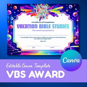 Peut inclure: Un certificat de fin d'études pour Vacation Bible Studies avec un fond bleu foncé, des bulles flottantes colorées, un éclat de lumière arc-en-ciel et le texte Let Your Light Shine. Il comprend des lignes vides pour le nom, la date et le leader.