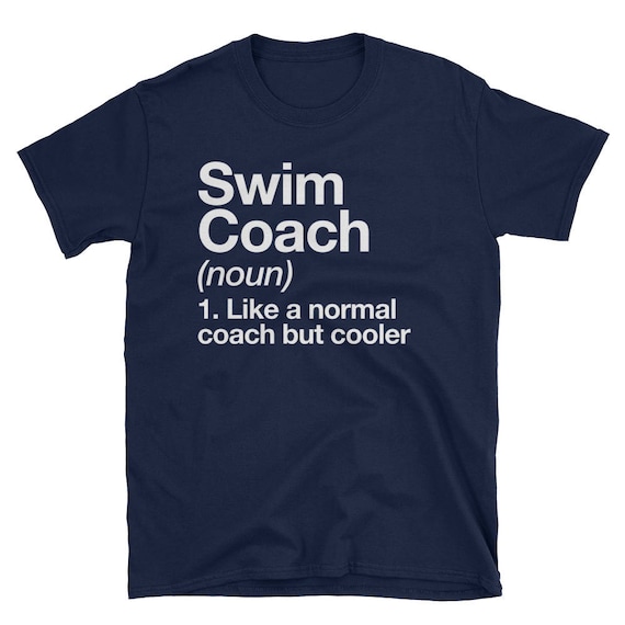 Swim Coach Shirt Gifts Funny Definition Cool Trainer Tee Swim Coach Shirt Gifts Funny Definition Cool Trainer Tee