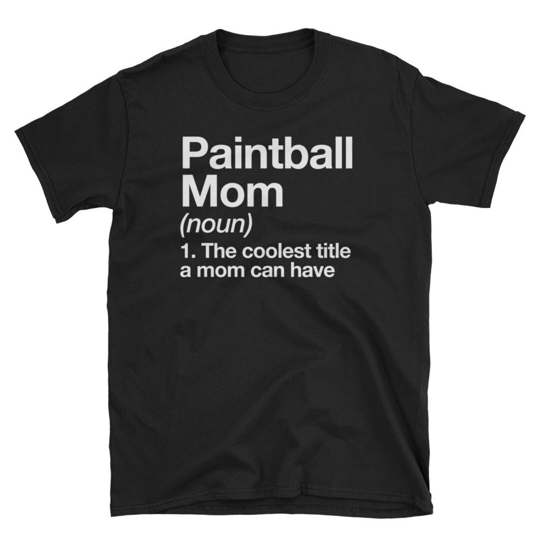 Paintball Mom Definition Tshirt Funny Sports Tee Etsy UK