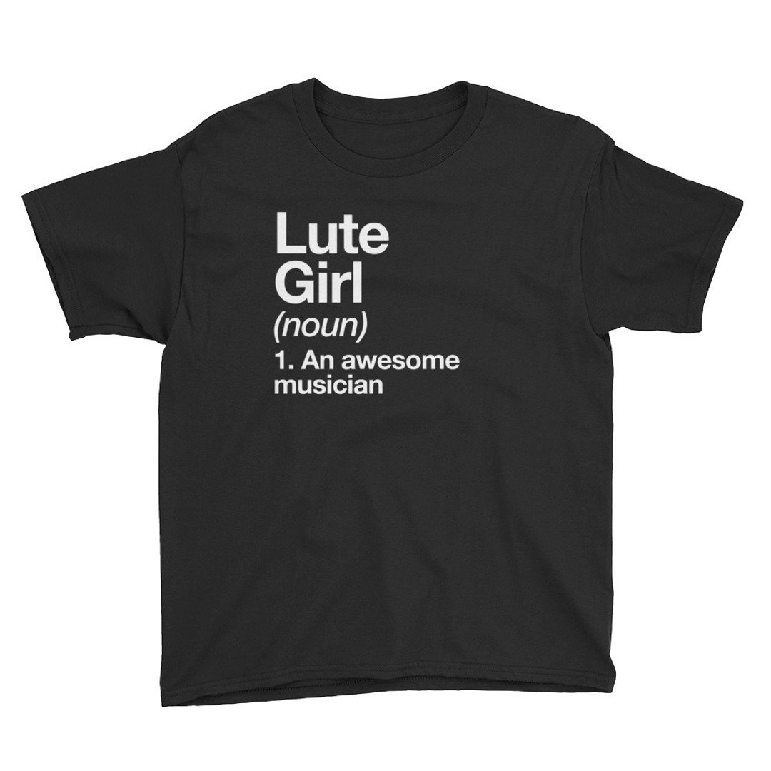 Lute Girl Definition Youth Short Sleeve Tshirt Funny Musician Kids Tee
