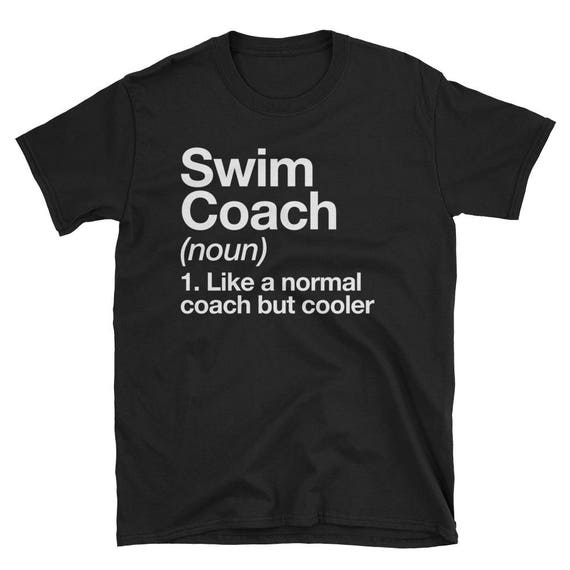 Swim Coach Shirt Gifts Funny Definition Cool Trainer Tee Swim Coach Shirt Gifts Funny Definition Cool Trainer Tee