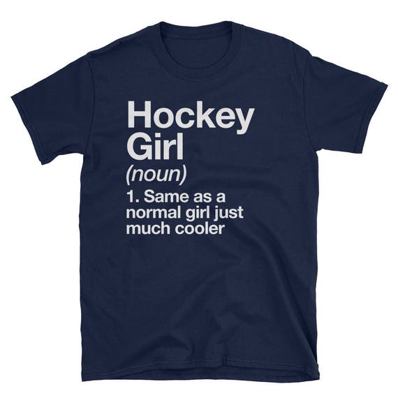 Ice Hockey Girl Definition T-Shirt Funny Sassy Sports Tee Ice Hockey Girl Definition T-Shirt Funny Sassy Sports Tee
