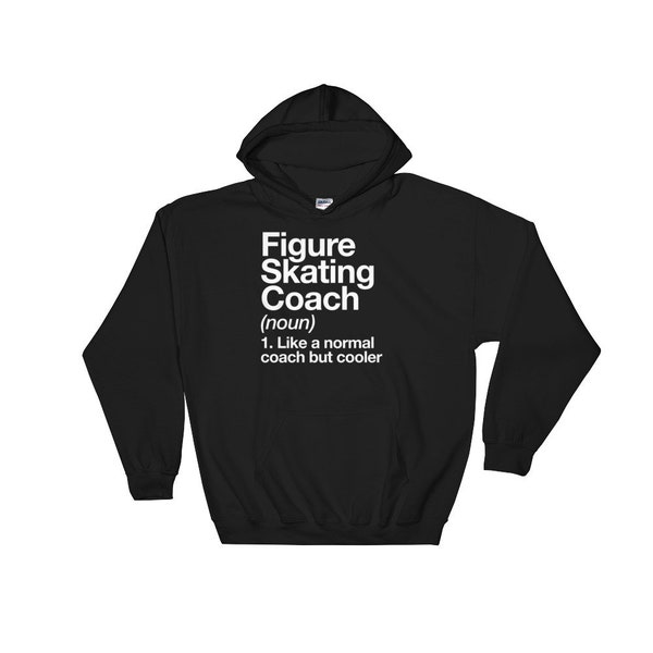 Figure Skating Coach Funny Definition Hoodie Trainer Gift Hooded Sweatshirt