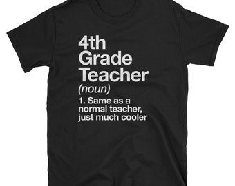 4th Grade Teacher Definition T-shirt Funny School Gift Tee