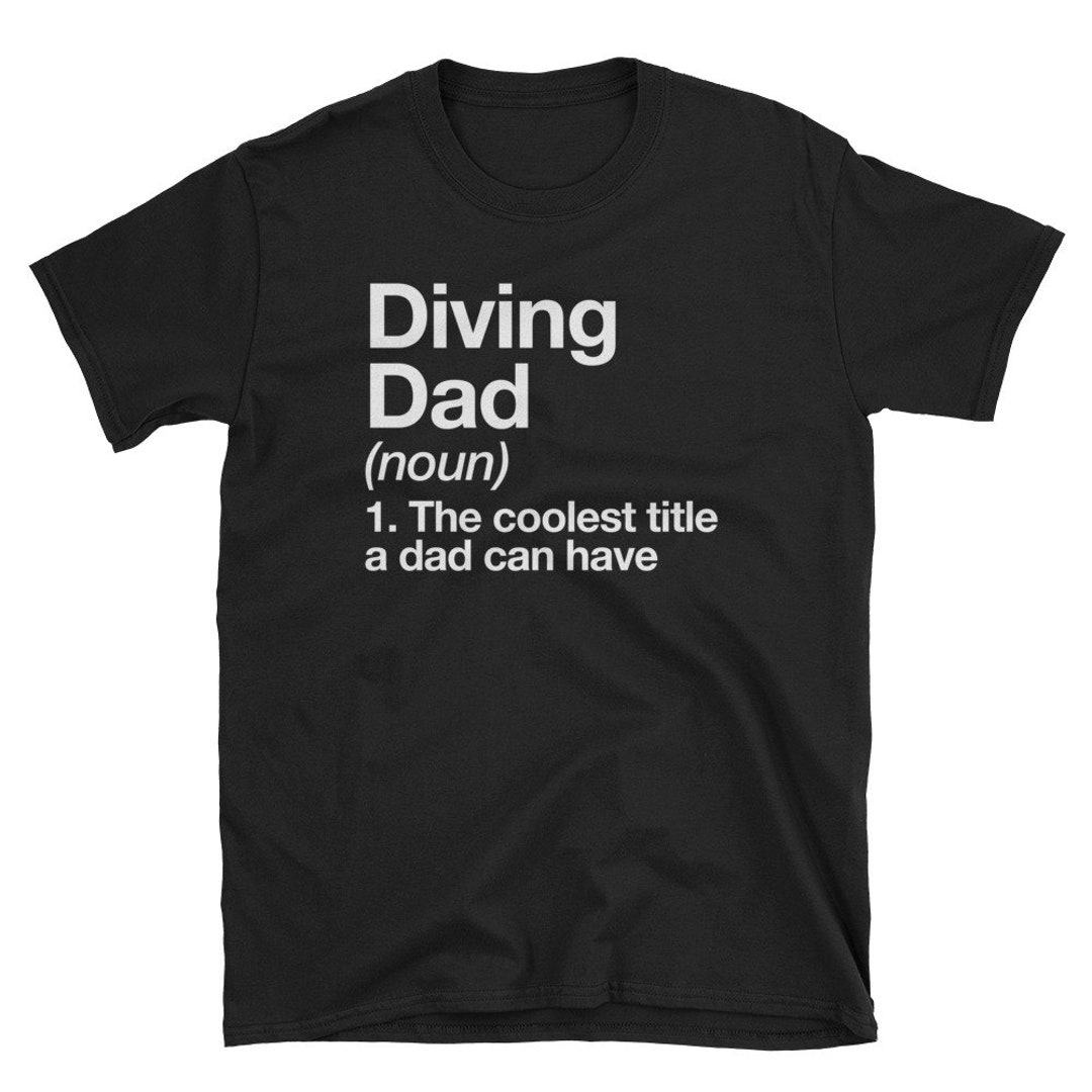 Diving Dad Definition Tshirt Funny Sports Tee Etsy