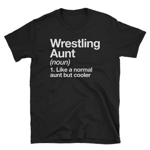 Wrestling Aunt Definition T-shirt Funny & Sassy Sports Tee