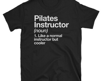 Pilates Instructor Funny Definition T-shirt Trainer Gift Tee