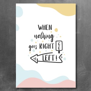 Carte postale pour encourager un collègue/ami : « Quand rien ne va bien, va à gauche ! »