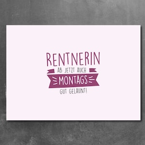 Carte postale amusante pour la retraite : "PENSIONER - désormais aussi de bonne humeur le lundi !"