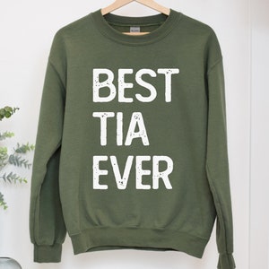 Best tia ever sweatshirt for new tia, auntie sweatshirt, tia shirt, worlds best tia gift, gifts for tia, gifts for favourite auntie jumper,