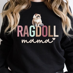 Ragdoll cat mama sweatshirt, ragdoll sweatshirt, ragdoll cat lover sweater, ragdoll cat jumper, cat owner gifts, cat mum shirt, cat mom gift