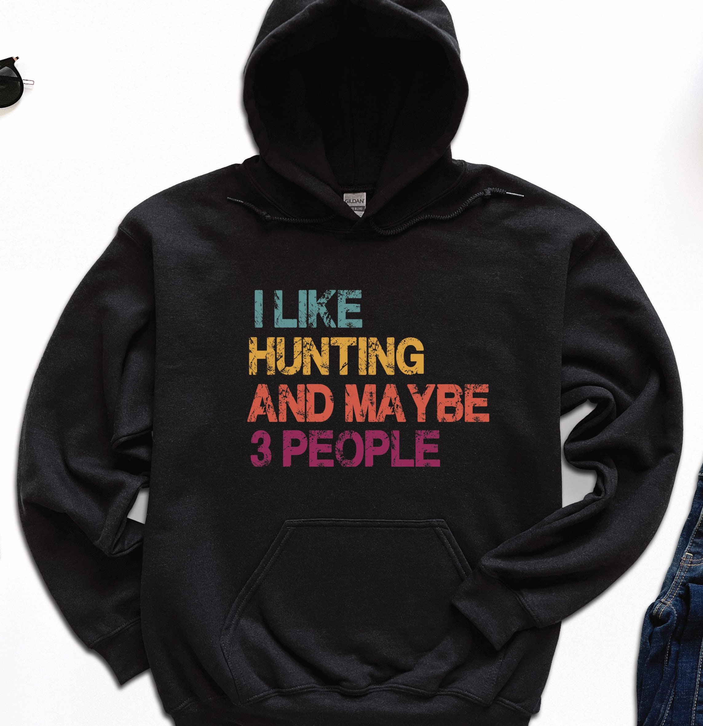 I like hunting and maybe 3 people hoodie hotsell