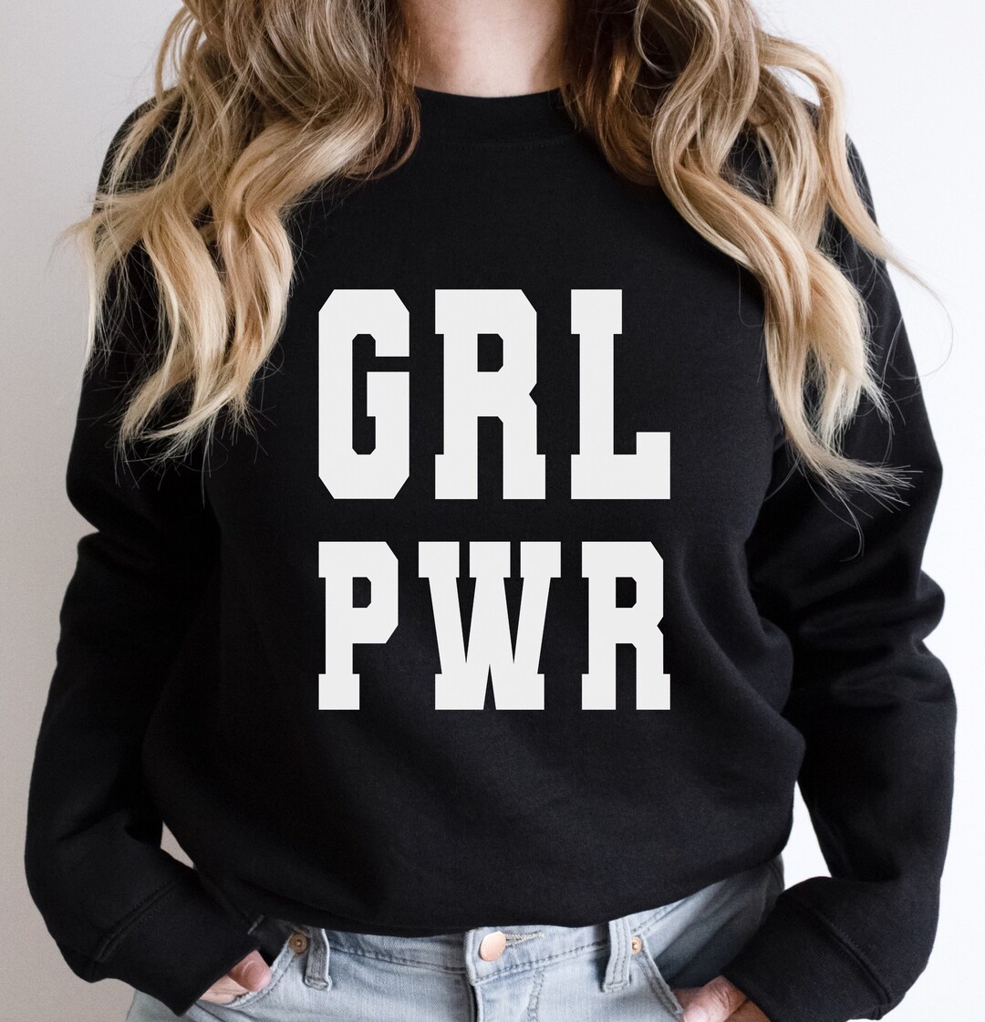 Grl Power Crewneck Sweatshirt Girl Power Sweatshirt Strong Etsy UK