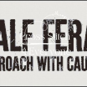 May include: Black pixelated text on a white grid background reads "HALF FERAL - APPROACH WITH CAUTION!". The words "Cross Stitch for Everyone" are also present in a decorative font.