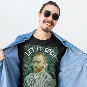 Let It Gogh Artist T Shirt - Vincent Van Gogh Funny Pun - Men's Unisex Adult Tee