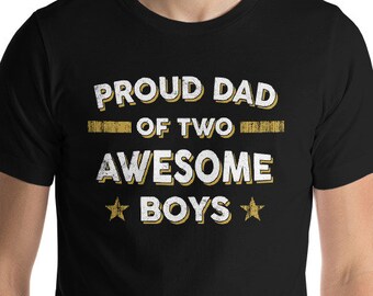 Mens Proud Dad Shirt, Dad Of 2 Sons Shirt, Dad Of Two Boys Shirt, Fathers Day Gift From Sons, Fathers Day Shirt, Dad Birthday Gift, Dad Gift