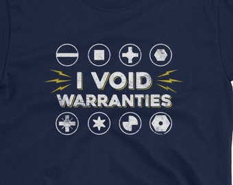 I Void Warranties Shirt Gift Idea Gadget Technology Lover Unisex Geek Nerd T-shirt Cool Birthday Gift Tee Funny Quote Message Shirt Present