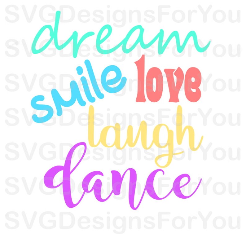 Download Dream Smile Love Laugh Dance SVG Design Dance Quote SVG ...