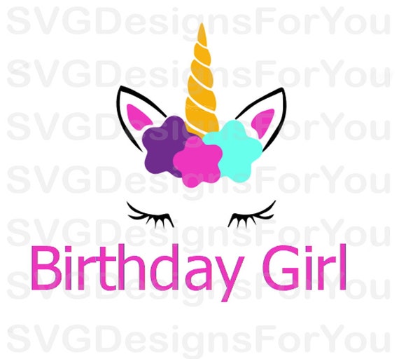Download Birthday Girl UNICORN SVG Design Instant Download Unicorn ...