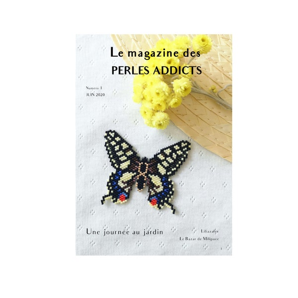 Le magazine des perles addicts - numéro 1 juin 2020 / The beads addicts magazine REEDITION number 1 June 2020