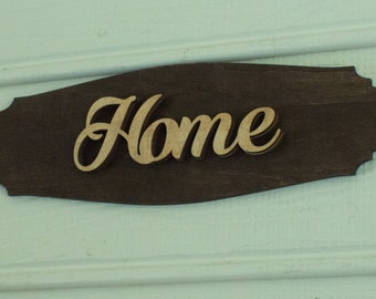 Stained Wooden "Home" Sign