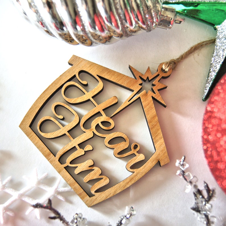 Set of 5 or 10 Hear Him Ornament Laser Cut Wood Ornament Etsy