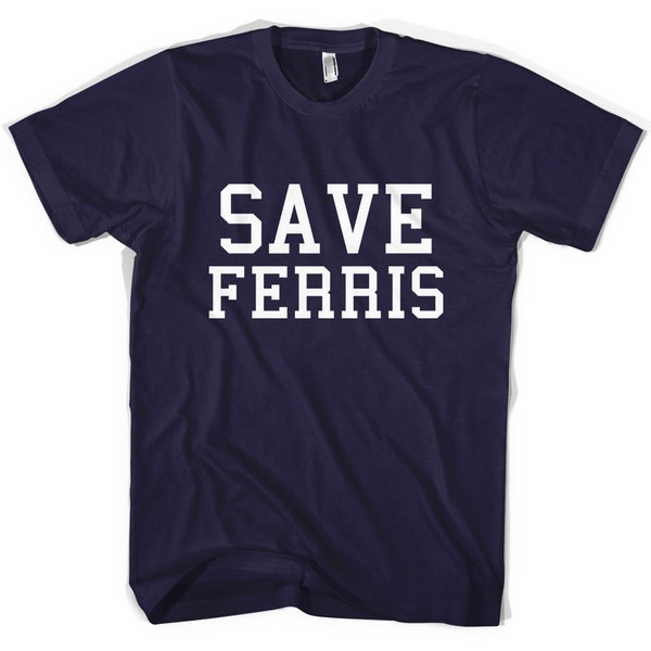 T Shirt Ferris Bueller Unisex T-Shirt Save Ferris All Sizes & Colours