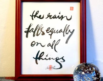 La pluie tombe également sur toutes les choses Mindfulness calligraphie Zen