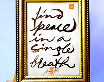 Trouver la paix dans un seul souffle Zen calligraphie Mindfulness