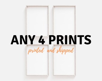 Any 4 Prints From Our Shop, High-Quality Prints Mailed Directly to You