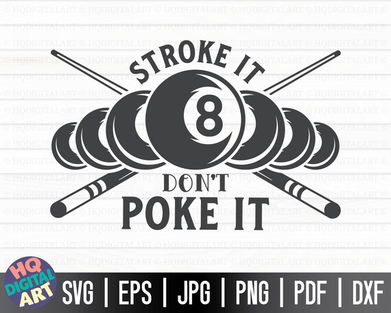 Funny Pool Billiards Tshirt Stroke It Don't Poke It Pool Tee Funny Pool Billiards Tshirt Stroke It Don't Poke It Pool Tee