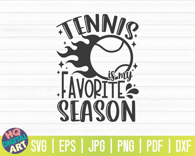 May include: Black and white graphic design with the text "Tennis is my favorite season". The design features a tennis ball with flames behind it.