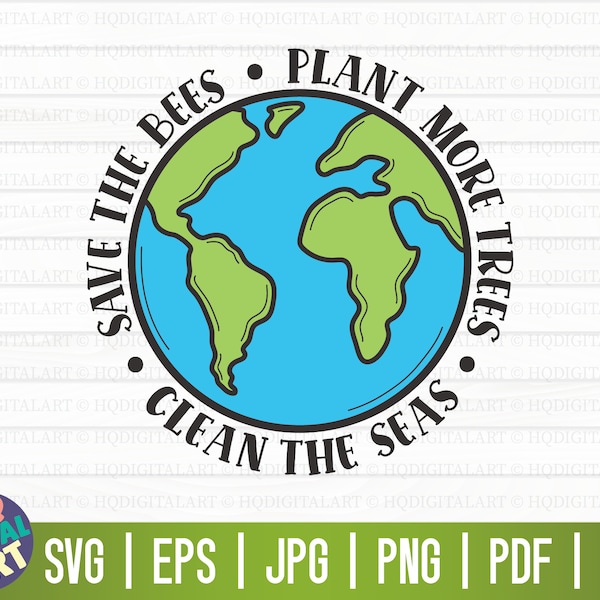 Save the bees, plant more trees, clean the seas SVG / Earth day SVG / Free Commercial Use / Cut Files for Cricut / vector / instant download