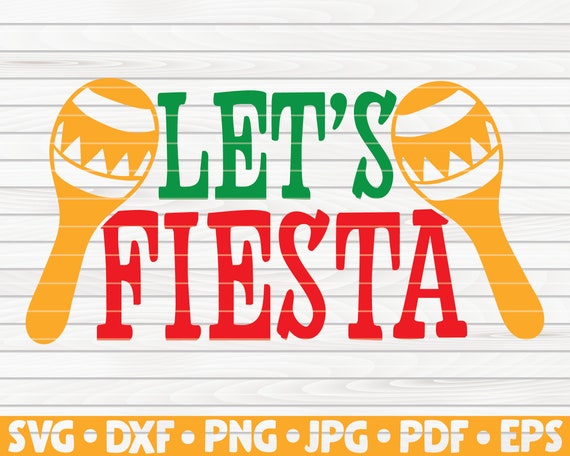 Let's Fiesta SVG Cut File Clipart Printable Vector | Etsy