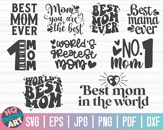 Best mom ever SVG Bundle / Mom t-shirt SVG / Mother's Day SVG / Cut Files for Cricut / Free Commercial Use / Instant Download