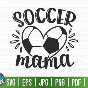 May include: Black and white graphic design of a soccer ball in a heart shape with the text "Soccer mama" above the heart.