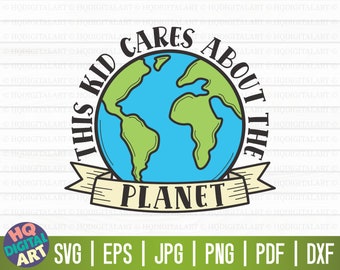 This kid cares about the planet SVG / Earth day SVG / Free Commercial Use / Cut Files for Cricut / Clipart / vector / instant download