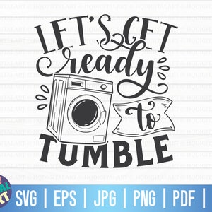 Let&#39;s get ready to tumble SVG / Laundry room sign SVG / Laundry SVG / Free Commercial Use / Cut Files for Cricut