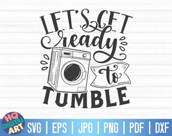 Let&#39;s get ready to tumble SVG / Laundry room sign SVG / Laundry SVG / Free Commercial Use / Cut Files for Cricut