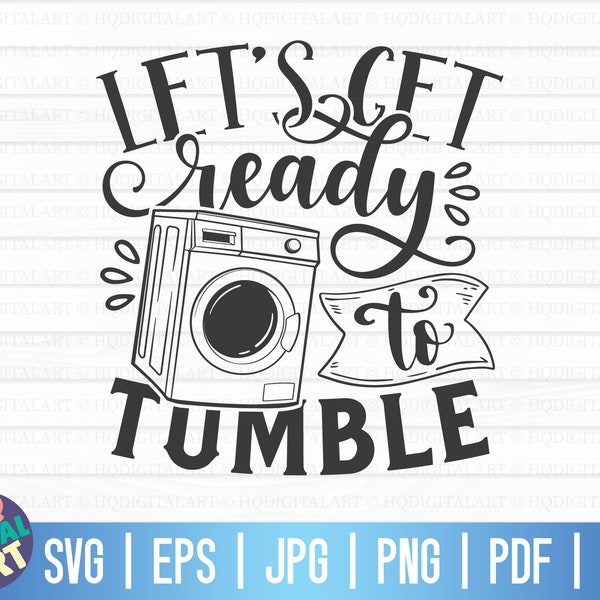 Let's get ready to tumble SVG / Laundry room sign SVG / Laundry SVG / Free Commercial Use / Cut Files for Cricut