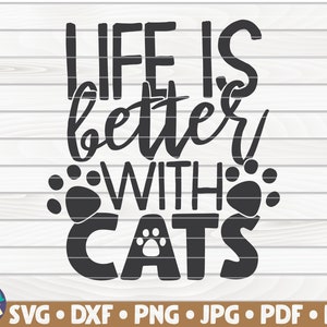 La vie est meilleure avec les chats SVG / Cat Mom / Pet Mom / Cut File / clipart / imprimable | vecteur | utilisation commerciale téléchargement instantané