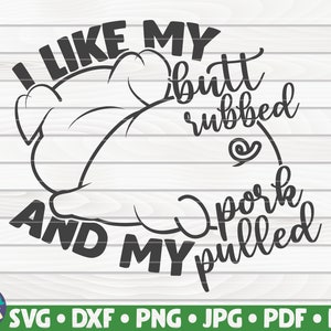 Ik hou van mijn kont gewreven SVG / Barbecue citeer SVG / bestand knippen / clipart / afdrukbare / vector / gratis commercieel gebruik / instant download
