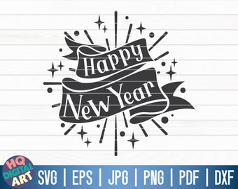 Happy new year SVG / New year's eve SVG / Cricut / Silhouette Studio / Cut File / Clipart / Printable