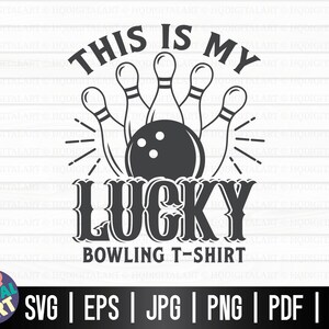 May include: Black and white graphic design of bowling pins and a bowling ball with the text "This is my lucky bowling t-shirt".